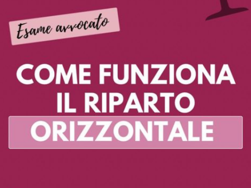 Esame avvocato – come funziona il riparto orizzontale.